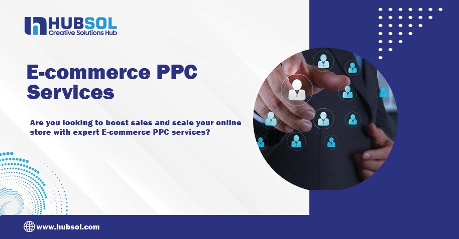 E-commerce PPC Service: Increase Conversions and Scale Your Online Store
