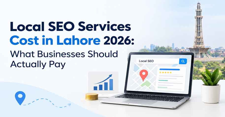 Local SEO Services in Lahore 2026 cost and pricing guide by Links Advertising